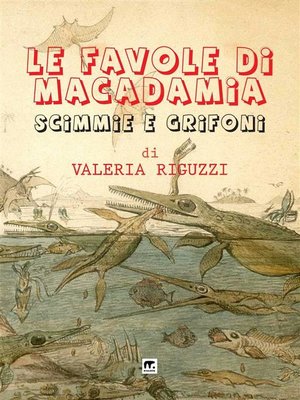cover image of Le favole di Macadamia--Scimmie e Grifoni